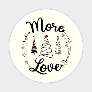 "More love" Christmas design Magnet